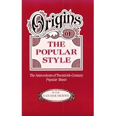 Origins of the Popular Style: The Antecedents of Twentieth-Century Popular Music