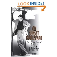 On Sunset Boulevard: The Life And Times Of Billy Wilder
