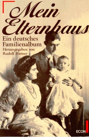Produkt-Bild: Mein Elternhaus. Ein deutsches Familienalbum. ( ECON Sachbuch).