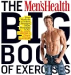 The Men's Health Big Book of Exercise...