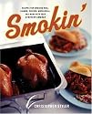 Smokin': Recipes for Smoking Ribs, Salmon, Chicken, Mozzarella, and More with Your Stovetop Smoker