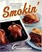  : Smokin': Recipes for Smoking Ribs, Salmon, Chicken, Mozzarella, and More with Your Stovetop Smoker