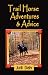 Trail Horse Adventures and Advice