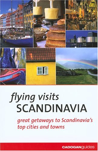 City Travel Guides Discounted  Books : Flying Visits: Scandinavia (Flying Visits - Cadogan)