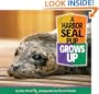 A Harbor Seal Pup Grows Up (Baby Animals (Learner Classroom))