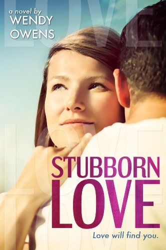 Stubborn Love by Wendy Owens Stubborn Love by Wendy Owens