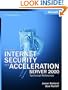 Microsoft  Internet Security and Acceleration (ISA) Server 2000 Administrator's Pocket Consultant (Pro-Administrator's Pocket Consultant)