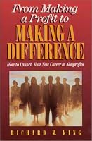 From Making a Profit to Making a Difference: How to Launch Your New Career in Nonprofits