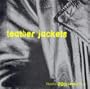Leather Jackets (20th Century Style)