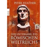 Der Untergang des R�mischen Weltreichsvon "Peter Heather"