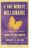 The One Minute Millionaire: The Enlightened Way to Wealth