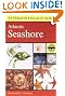 A Field Guide to the Atlantic Seashore: From the Bay of Fundy to Cape Hatteras (Peterson Field Guide)