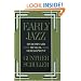 Early Jazz: Its Roots and Musical Development (History of Jazz)