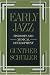 Book cover of Early Jazz: Its Roots and Musical Development (History of Jazz).