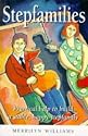 Stepfamilies: Practical Help to Build a Stable, Happy, Stepfamily
