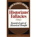 Historians' Fallacies : Toward a Logic of Historical Thought