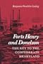 Forts Henry and Donelson--The Key to the Confederate Heartland