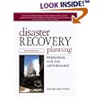 Disaster Recovery Planning: Preparing for the Unthinkable (3rd Edition)