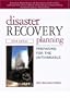 Disaster Recovery Planning: Preparing for the Unthinkable (3rd Edition)