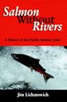 Salmon Without Rivers: A History Of T...