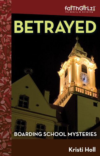 Betrayed (Faithgirlz / Boarding School Mysteries)