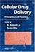 Cellular Drug Delivery: Principles and Practice