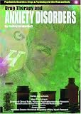Drug Therapy and Anxiety Disorders (Psychiatric Disorders: Drugs & Psychology for the Mind and Body)