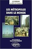 Les métropoles dans le monde