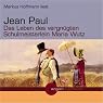 H&ouml;rbuch Das Leben des vergnügten Schulmeisterlein Maria Wutz