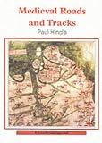 Medieval Roads and Tracks (Shire Archaeology)