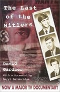 The Last of the Hitlers: The Story of Adolf Hitler's British Nephew and the Amazing Pact to Make Sure His Genes Die Out
