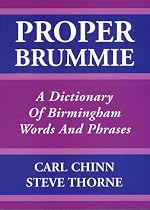 Proper Brummie: A Dictionary of Birmingham Words and Phrases