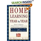 Home Learning Year by Year: How to Design a Homeschool Curriculum from Preschool Through... by  Rebecca Rupp