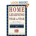 Click here to buy Home Learning Year by Year: How to Design a Homeschool Curriculum from Preschool Through High School by  Rebecca Rupp.