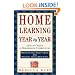 Home Learning Year by Year: How to Design a Homeschool Curriculum from Preschool Through High School