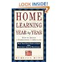 Home Learning Year by Year: How to Design a Homeschool Curriculum from Preschool Through High School