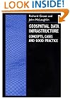 Geospatial Data Infrastructure : Concepts, Cases, and Good Practice (Spatial Information Systems (Cloth))