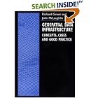 Click here to buy Geospatial Data Infrastructure : Concepts, Cases, and Good... by  Richard and John McLaughlin.