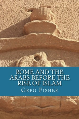 rome and the arabs before the rise of islam a brief introduction