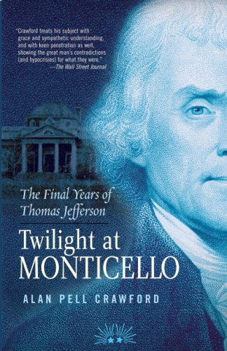 Image of: Twilight at Monticello: The Final Years of Thomas Jefferson