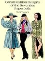 Great Fashion Designs of the Seventies Paper Dolls
