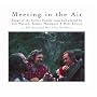 Meeting In The Air - Songs Of The Carter Family