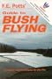 Guide to Bush Flying: Concepts and Techniques for the Pro
