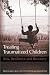 Treating Traumatized Children: Risk, Resilience and Recovery