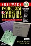Software Project Cost and Schedule Estimating: Best Practices
