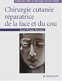 Chirurgie cutan�e r�paratrice de la face et du cou