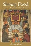 Sharing Food: Christian Practices for Enjoyment