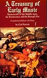 A Treasury of Early Music: Masterworks of the Middle Ages, the Renaissance and the Baroque Era