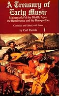 A Treasury of Early Music: Masterworks of the Middle Ages, the Renaissance and the Baroque Era