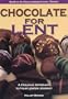 Chocolate for Lent: A Creative Approach to Your Lenten Journey